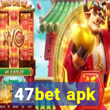 47bet apk